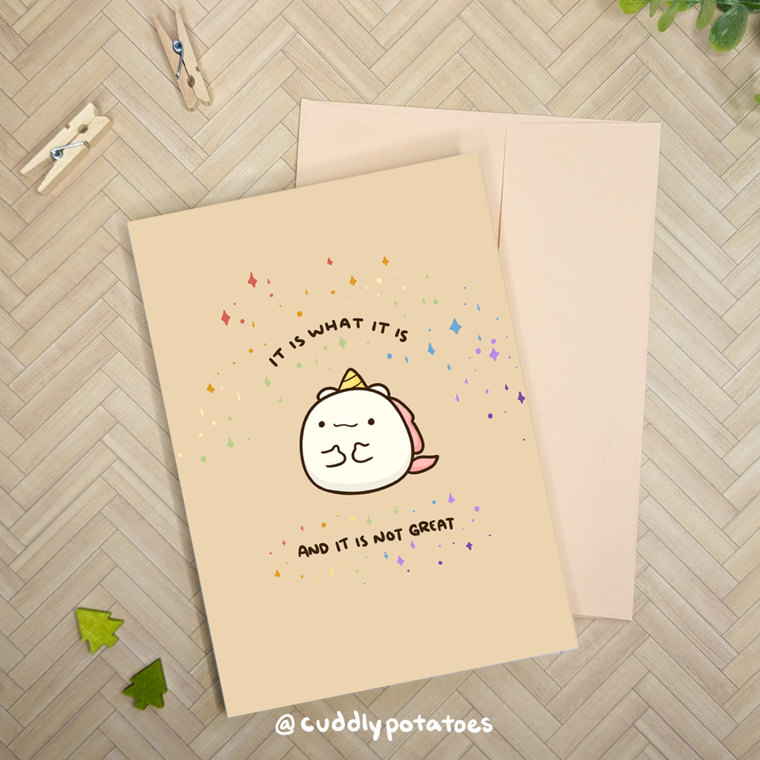 It Is What It Is - A7 Greeting Card
