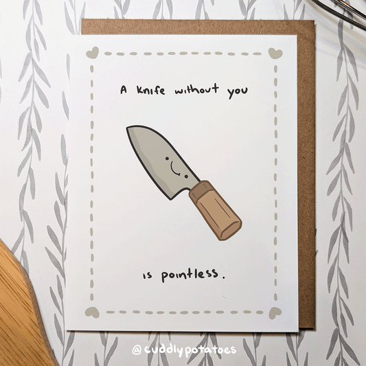 A Knife Without You is Pointless - A2 Card