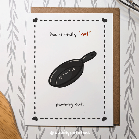 Not Panning Out - A2 Card